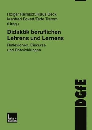 Seller image for Didaktik Beruflichen Lehrens und Lernens: Reflexionen, Diskurse und Entwicklungen (German Edition) [Paperback ] for sale by booksXpress