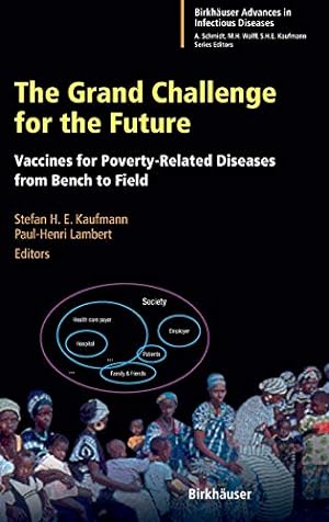 Seller image for The Grand Challenge for the Future: Vaccines for Poverty-Related Diseases from Bench to Field (Birkh ¤user Advances in Infectious Diseases) [Hardcover ] for sale by booksXpress