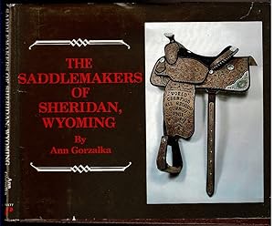 Imagen del vendedor de THE SADDLEMAKERS OF SHERIDAN, WYOMING a la venta por Circle City Books