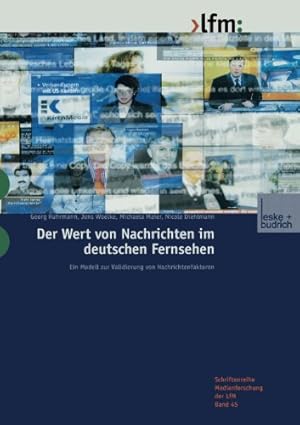 Immagine del venditore per Der Wert Von Nachrichten Im Deutschen Fernsehen: Ein Modell zur Validierung von NachrichtenfaktorenEin Modell Zur Validierung Von Nachrichtenfaktoren . f ¼r Medien in NRW (45)) (German Edition) by Ruhrmann, Georg [Paperback ] venduto da booksXpress