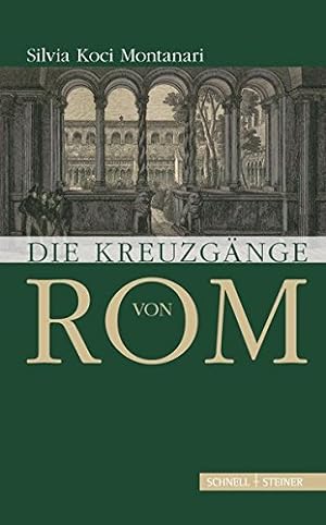Seller image for Die Kreuzgänge von Rom (German Edition) by Koci-Montanari, Silvia [Hardcover ] for sale by booksXpress