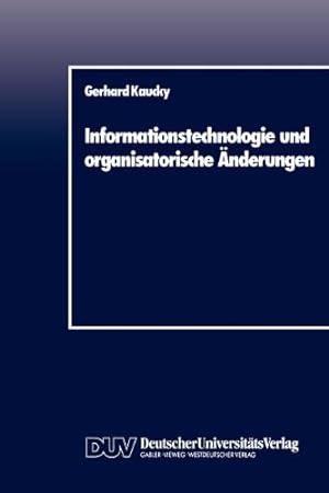 Bild des Verkufers fr Informationstechnologie und organisatorische   nderungen (German Edition) by Kaucky, Gerhard [Perfect Paperback ] zum Verkauf von booksXpress