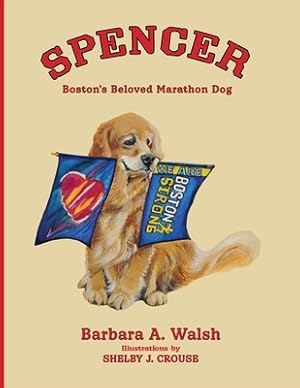 Imagen del vendedor de Spencer: Boston's Beloved Marathon Dog (Paperback or Softback) a la venta por BargainBookStores