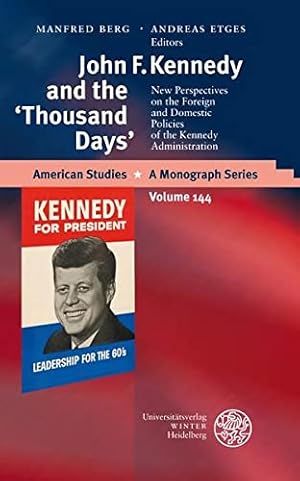 Seller image for John F. Kennedy and the 'thousand Days': New Perspectives on the Foreign and Domestic Policies of the Kennedy Administration (American Studies - a Monograph Series) [Hardcover ] for sale by booksXpress