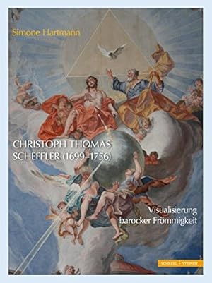 Bild des Verkufers fr Christoph Thomas Scheffler (1699-1756): Visualisierung Barocker Frommigkeit (Studien zur Christlichen Kunst) (German Edition) by Hartmann, Simone [Hardcover ] zum Verkauf von booksXpress