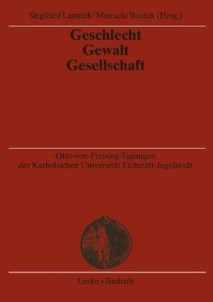 Seller image for Geschlecht - Gewalt - Gesellschaft (Otto-von Freising-Tagungen der Katholischen Universit ¤t Eichst ¤tt-Ingoldstadt) (German Edition) [Paperback ] for sale by booksXpress
