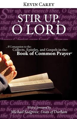 Imagen del vendedor de Stir Up, O Lord: A Companion to the Collects, Epistles, and Gospels in the Book of Common Prayer (Paperback or Softback) a la venta por BargainBookStores