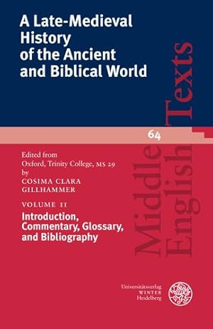 Bild des Verkufers fr A Late-Medieval History of the Ancient and Biblical World: Introduction, Commentary, Glossary, and Bibliography (2) (Middle English Texts, 64) (English and Middle English Edition) [Soft Cover ] zum Verkauf von booksXpress