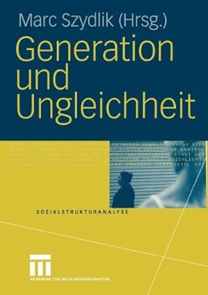 Bild des Verkufers fr Generation und Ungleichheit (Sozialstrukturanalyse) (German Edition) by Szydlik, Marc [Paperback ] zum Verkauf von booksXpress