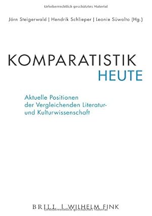 Seller image for Komparatistik Heute: Aktuelle Positionen Der Vergleichenden Literatur- Und Kulturwissenschaft (German Edition) [Paperback ] for sale by booksXpress