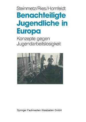 Seller image for Benachteiligte Jugendliche in Europa: Konzepte gegen Jugendarbeitslosigkeit (German Edition) [Perfect Paperback ] for sale by booksXpress