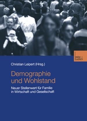 Imagen del vendedor de Demographie und Wohlstand: Neuer Stellenwert F ¼r Familie In Wirtschaft Und Gesellschaft (German Edition) [Paperback ] a la venta por booksXpress