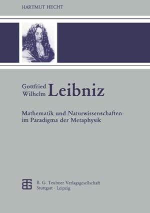 Seller image for Gottfried Wilhelm Leibniz (Teubner-Archiv zur Mathematik) (German Edition) by Hecht, Hartmut [Perfect Paperback ] for sale by booksXpress