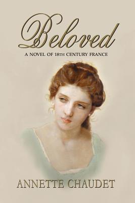 Bild des Verkufers fr Beloved, a Novel of 18th Century France (Paperback or Softback) zum Verkauf von BargainBookStores