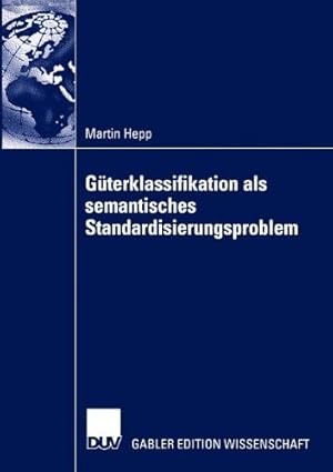 Immagine del venditore per G ¼terklassifikation als semantisches Standardisierungsproblem (German Edition) by Hepp, Martin [Paperback ] venduto da booksXpress