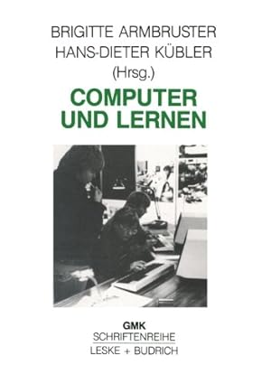 Seller image for Computer und Lernen: Medienp ¤dagogische Konzeptionen (Schriftenreihe der Gesellschaft f ¼r Medienp ¤dagogik und Kommunikationskultur (GMK)) (German . und Kommunikationskultur (GMK) (1)) [Paperback ] for sale by booksXpress