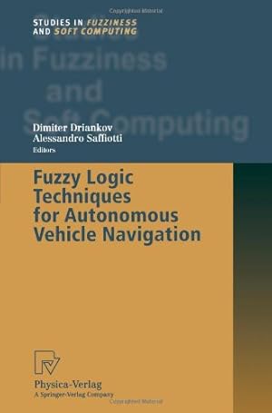 Seller image for Fuzzy Logic Techniques for Autonomous Vehicle Navigation (Studies in Fuzziness and Soft Computing) [Paperback ] for sale by booksXpress