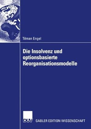 Seller image for Die Insolvenz und Optionsbasierte Reorganisationsmodelle (German Edition) by Engel, Tilman [Paperback ] for sale by booksXpress