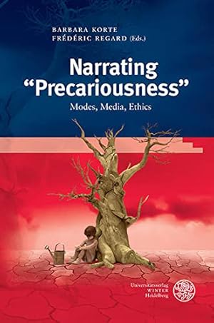 Seller image for Narrating 'Precariousness': Modes, Media, Ethics (Anglistische Forschungen) [Hardcover ] for sale by booksXpress