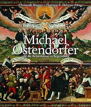 Image du vendeur pour Michael Ostendorfer Und Die Reformation in Regensburg: Regensburger Studien Zur Kunstgeschichte (German Edition) [Hardcover ] mis en vente par booksXpress