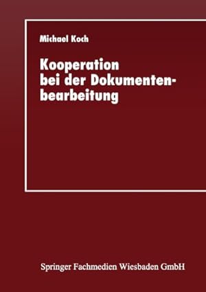 Imagen del vendedor de Kooperation bei der Dokumentenbearbeitung: Entwicklung einer Gruppeneditorumgebung f ¼r das Internet (German Edition) [Paperback ] a la venta por booksXpress