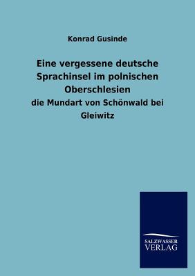 Seller image for Eine vergessene deutsche Sprachinsel im polnischen Oberschlesien (Paperback or Softback) for sale by BargainBookStores