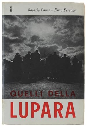 QUELLI DELLA LUPARA. Rapporto sulla mafia di ieri edi oggi con prefazione del Senatore Simone Gatto: