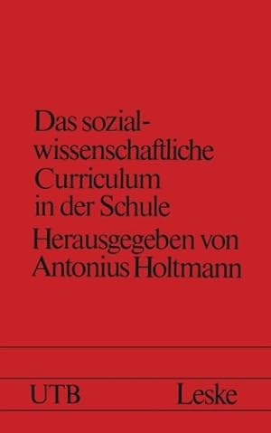 Seller image for Das sozialwissenschaftliche Curriculum in der Schule: Neue Formen und Inhalte (Schriften zur Politischen Didaktik (1)) (German Edition) [Hardcover ] for sale by booksXpress