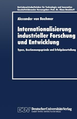 Imagen del vendedor de Internationalisierung industrieller Forschung und Entwicklung: Typen, Bestimmungsgr ¼nde und Erfolgsbeurteilung (Betriebswirtschaftslehre f ¼r Technologie und Innovation) (German Edition) [Paperback ] a la venta por booksXpress