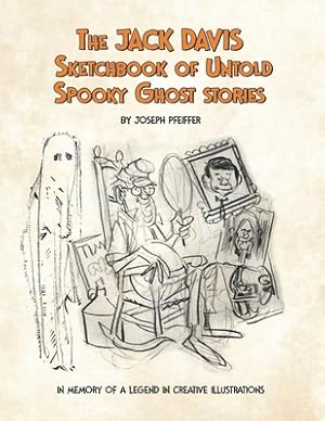 Bild des Verkufers fr The Jack Davis Sketchbook of Untold Spooky Ghost Stories (Paperback or Softback) zum Verkauf von BargainBookStores