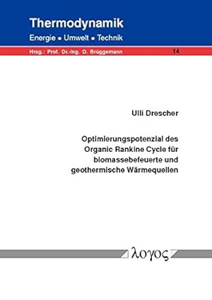 Seller image for Optimierungspotenzial Des Organic Rankine Cycle Fur Biomassebefeuerte Und Geothermische Warmequellen (Thermodynamik - Energie, Umwelt, Technik) (German Edition) by Drescher, Ulli [Paperback ] for sale by booksXpress