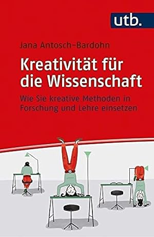 Imagen del vendedor de Kreativitat Fur Die Wissenschaft: Wie Sie Kreative Methoden in Forschung Und Lehre Einsetzen (German Edition) [Soft Cover ] a la venta por booksXpress