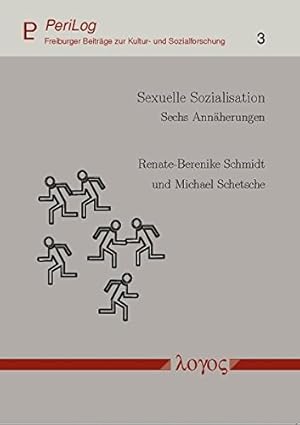 Immagine del venditore per Sexuelle Sozialisation: Sechs Annaherungen (Perilog - Freiburger Beitrage Zur Kultur- Und Sozialforschung) (German Edition) by Schetsche, Michael, Schmidt, Renate-Berenike [Paperback ] venduto da booksXpress