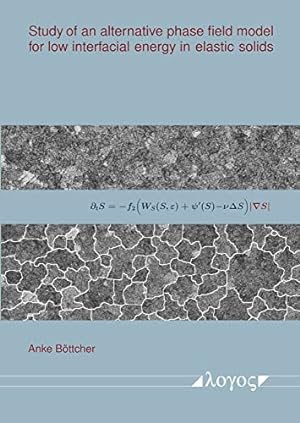 Seller image for Study of an Alternative Phase Field Model for Low Interfacial Energy in Elastic Solids [Soft Cover ] for sale by booksXpress