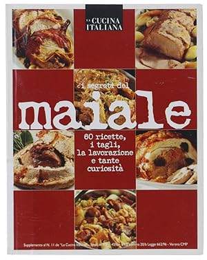 I SEGRETI DEL MAIALE. 60 ricette. i tagli, la lavorazione, ecc.: