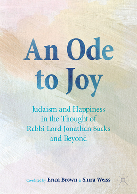 Seller image for An Ode to Joy: Judaism and Happiness in the Thought of Rabbi Lord Jonathan Sacks and Beyond (Paperback or Softback) for sale by BargainBookStores