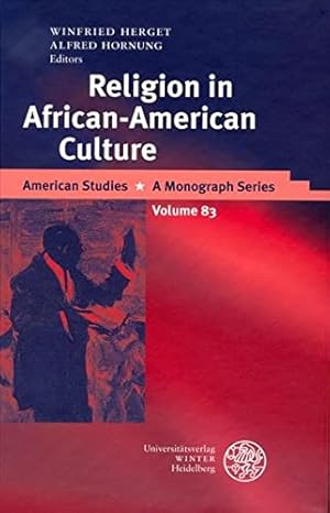 Immagine del venditore per Religion in African-American Culture (American Studies: Monograph) by Herget, Winfried [Hardcover ] venduto da booksXpress