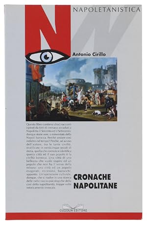 CRONACHE NAPOLITANE. Storie di streghe, nobili, monache e delinquenti nella Napoli barocca: