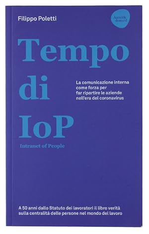 TEMPO DI IOP Intranet of people. La comunicazione interna come forza per far ripartire le aziende...