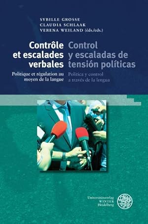 Seller image for Controle Et Escalades Verbales Dans Les Pays De Langues Romanes / Control Y Escaladas De Tension Politicas En Los Paises De Lengua Romanica: Politique . Romanica) (French and Spanish Edition) [Hardcover ] for sale by booksXpress