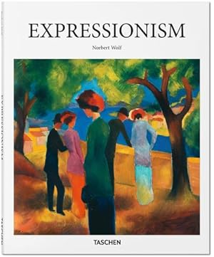 Bild des Verkufers fr Expressionism (Basic Art Series 2.0) by Wolf, Norbert [Hardcover ] zum Verkauf von booksXpress