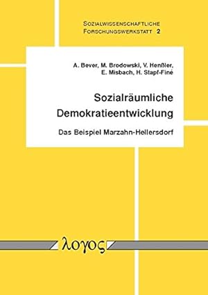 Bild des Verkufers fr Sozialraumliche Demokratieentwicklung: Das Beispiel Marzahn-Hellersdorf (Sozialwissenschaftliche Forschungswerkstatt) (German Edition) [Soft Cover ] zum Verkauf von booksXpress