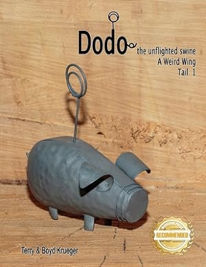 Image du vendeur pour Dodo the unflighted swine: A Weird Wing Tail 1 (Paperback or Softback) mis en vente par BargainBookStores