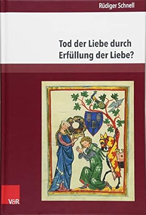 Immagine del venditore per Tod Der Liebe Durch Erfullung Der Liebe?: Das Paradoxe Amoureux Und Die Hofische Liebe (German Edition) by Schnell, Rudiger [Hardcover ] venduto da booksXpress