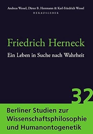 Seller image for Friedrich Herneck: Ein Leben in Suche nach Wahrheit (Berliner Studien Zur Wissenschaftsphilosophie Und Humanontog) (German Edition) by Wessel, Andreas [Paperback ] for sale by booksXpress