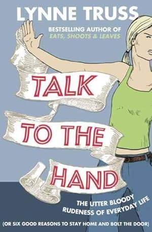 Imagen del vendedor de Talk to the Hand a la venta por GreatBookPrices