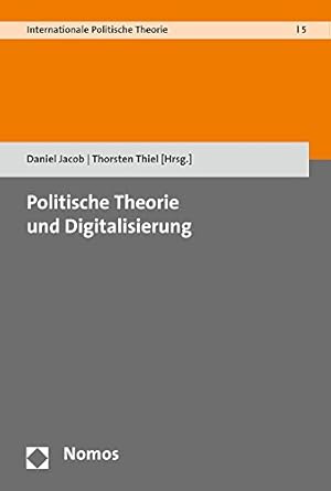 Seller image for Politische Theorie Und Digitalisierung (Internationale Politische Theorie) (German Edition) [Paperback ] for sale by booksXpress