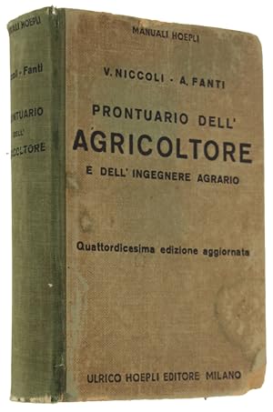 Imagen del vendedor de PRONTUARIO DELL'AGRICOLTORE E DELL'INGEGNERE AGRARIO. 14ma edizione. 124 tabelle e 118 incisioni.: a la venta por Bergoglio Libri d'Epoca