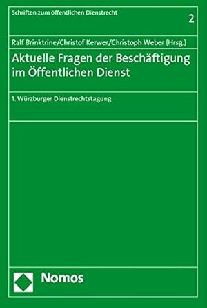 Immagine del venditore per Aktuelle Fragen Der Beschaftigung Im Offentlichen Dienst: 1. Wurzburger Dienstrechtstagung (Schriften Zum Offentlichen Dienstrecht) (German Edition) [Soft Cover ] venduto da booksXpress