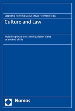 Seller image for Culture and Law: Multidisciplinary Cross-fertilization of Views on the End of Life [Paperback ] for sale by booksXpress
